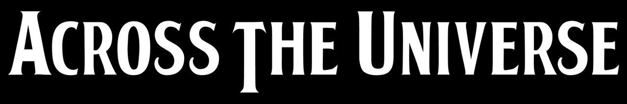 "ACROSS THE UNIVERSE" - Logo - Bildquelle: 2007 Revolution Studios Distribution Company, LLC. All Rights Reserved.