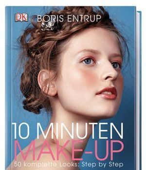 10 Minuten Make-up von Boris Entrup: Das Buch!